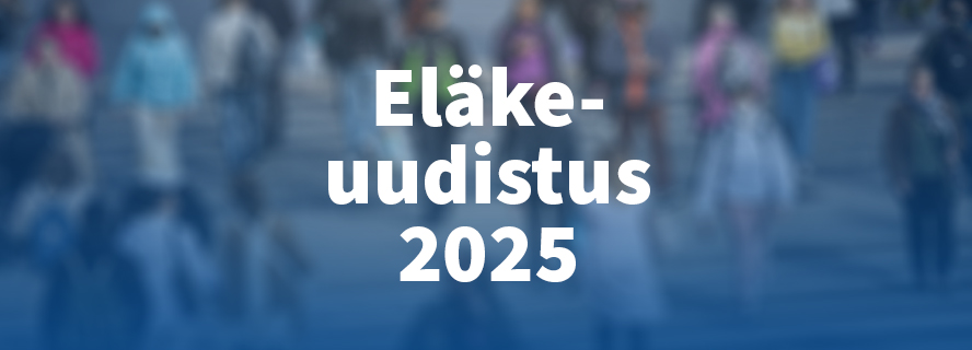 Eläkeuudistus 2025.